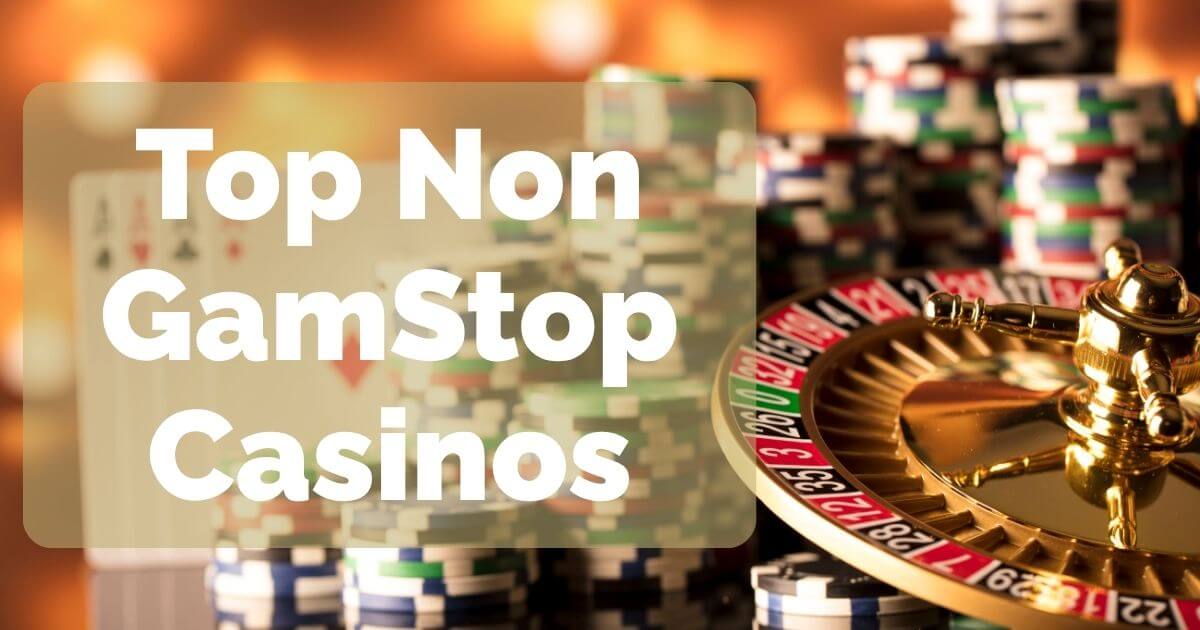 Top Non GamStop Casinos